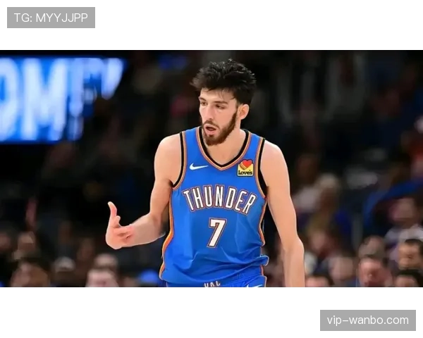 切特·霍姆格伦护框能力提升 雷霆防守效率跻身联盟前列